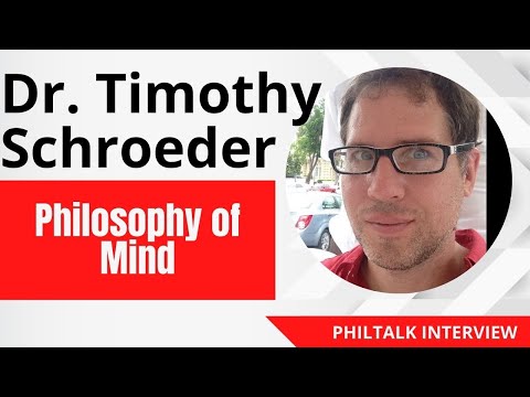 Dr. Timothy Schroeder - Philosophy of Mind, The Nature of Desire and More!