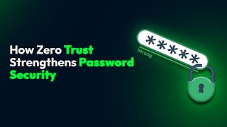How Zero Trust Strengthens Password Security