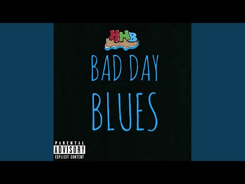 Bad Day Blues