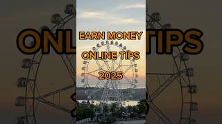 EARN MONEY ONLINE TIPS 2025 #earnmoneyonline #2025tips #moneyonline #tips #online
