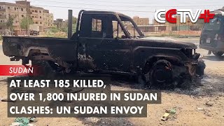 At Least 185 Killed, over 1,800 Injured in Sudan Clashes: UN Sudan Envoy