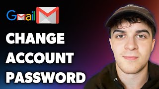 How to Change Password on Gmail Account (Full 2025 Guide)