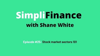 SimpliFinance Ep. #25: Stock market sectors 101