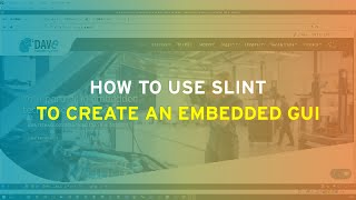 DAVE Embedded Systems / HOW TO - How to use Slint to create an embedded GUI