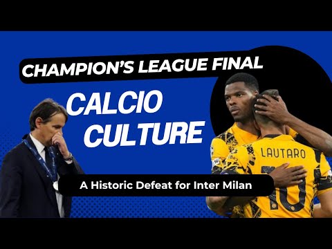Champion's League Final: A Historic Defeat for Inter Milan