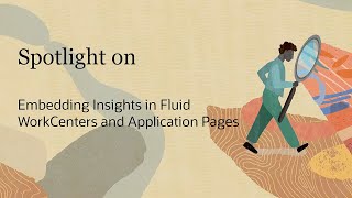 PeopleSoft Spotlight Series: Embedding Insights in Fluid WorkCenters and Application Pages