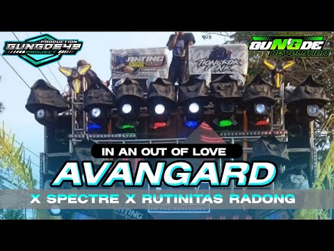 DJ AVANGARD IN AN OUT OF LOVE X RUTINITAS RADONG MIDDLE NROTOK FULL BASS