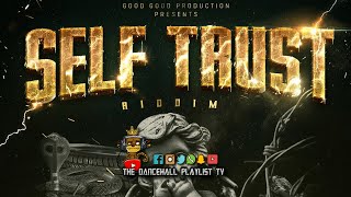 Self Trust Riddim - Various Artists (Good Good Production) Dancehall 2021