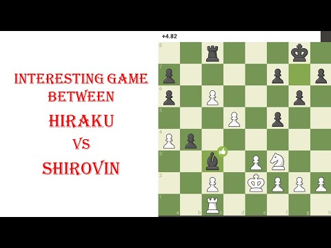 Interesting #chessgame between #Hiraku vs #Shirovin