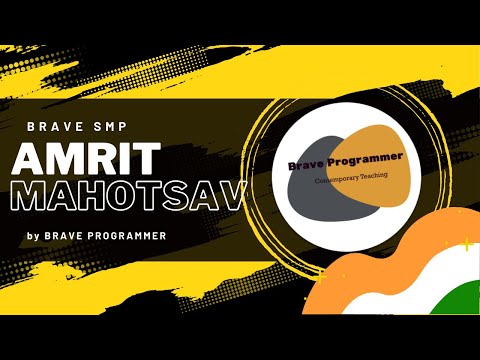 Celebration of Amrit Mahotsav |Brave Smp E-4 | Brave Programmer