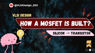 How MOSFETs Are Made – From Silicon Wafer to Transistor