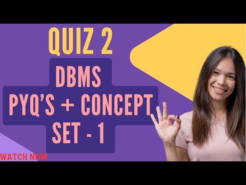 QUIZ 2| DBMS | PYQ's + CONCEPT , SET - 1|