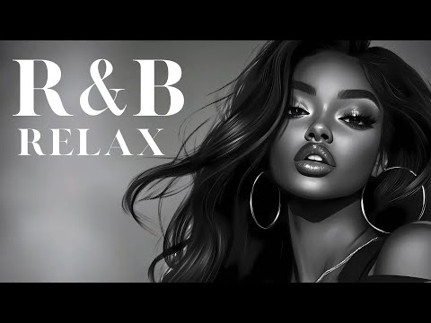 R&B Relax Playlist 🎶 | RnB Music | Cozy Vibes for Relaxation, Focus and Chill