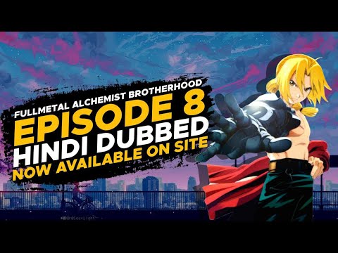 Fullmental Alchemist brotherhood Episode 8 hindi dubbed Anime By AnimeDB Squad + Viraj Dub