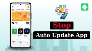 How to Stop Auto Update App on Any Android Phone