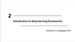 2. Introduction to Deep Learning Frameworks