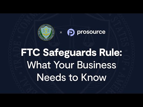 ProSource - FTC Safeguards Rules: What your business needs to know