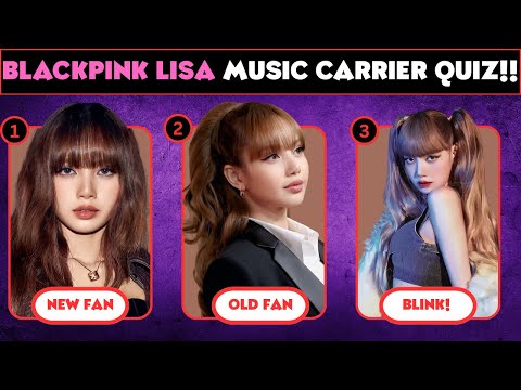 "HOW WELL DO YOU KNOW LISA? 🖤 Ultimate BLACKPINK Lisa Music Career Quiz!