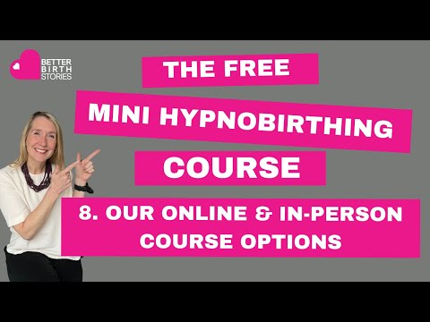 FREE MINI HYPNOBIRTHING COURSE - 8. Our Online & In Person Course Options