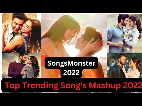 Top Trending Song's 2022 ll Video Jukebox ll Letest Hindi Bollywood Track ll #SongsMonster #lofi
