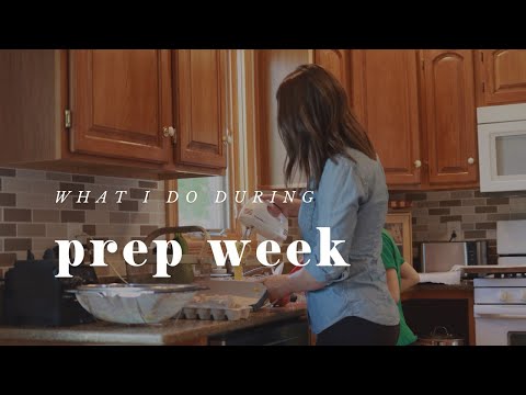 What I Do During Prep Week: A Strategy for Homeschool and Homemaking