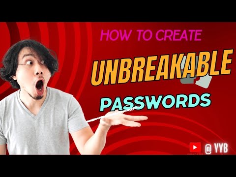 The Ultimate Guide to Creating Unbreakable Passwords