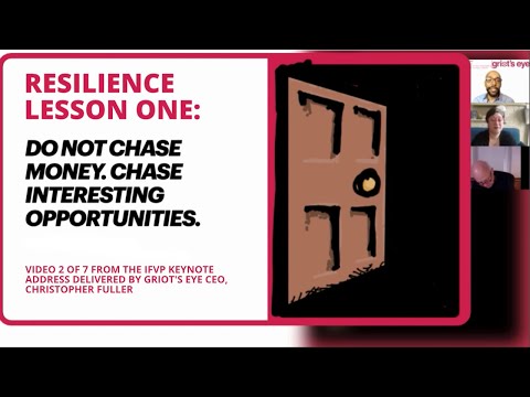 IFVP Keynote: "How I Built Resilience-Lesson 1" from Griot's Eye CEO, Christopher Fuller. 2/7.