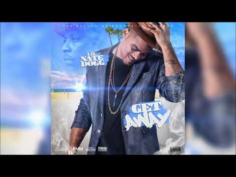 Nate Dogg & Lil Nate Dogg - Get Away (feat. Pomona Pimpin Young) (Single)