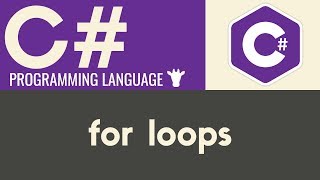 For Loops | C# | Tutorial 20