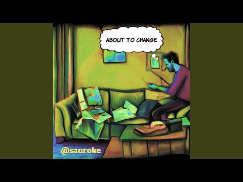 About to Change