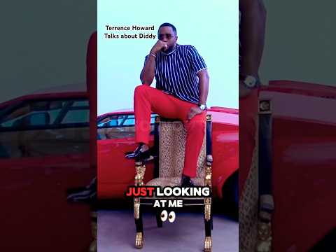 Terrence Howard Wild Diddy claims
