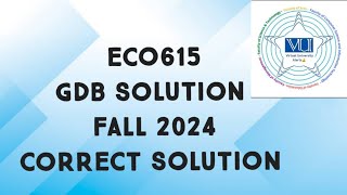 ECO615 GDB Solution Fall 2024 | eco615 gdb solution fall 2024 | eco615 gdb solved 2024