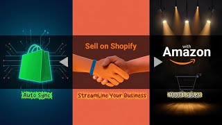 How to Sell on Shopify with Amazon Integration with Auto Sync - Streamline Your Business | Uk Desi