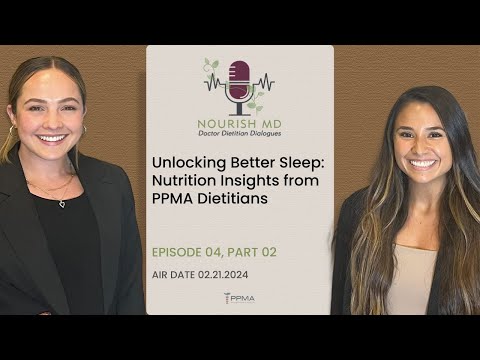 Ep 4, part 2 - Unlocking Better Sleep: Nutrition Insights from Dietitians | Nourish MD Podcast