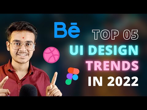 Top 05 UI Design Trends in 2022