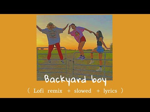 Claire Rosinkranz - Backyard boy ( Lofi remix + lyrics )