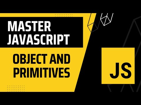 25. Master JavaScript ES6: Objects and Primitives
