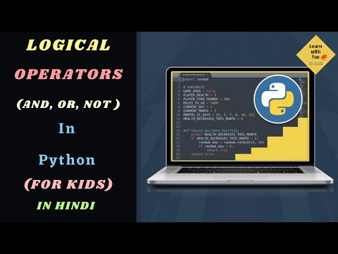 Logical operators in Python | Python Tutorial for kids(Aged 13+) | Learn With Fun