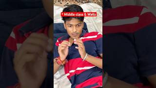 MIDDLE CLASS & Walls ❤️ | Anurag Gupta #middleclassfamily #relatable #shortsindia