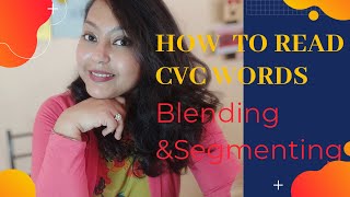 Teach -how to read cvc words using phonics. How to read cvc words by segmenting and blending.