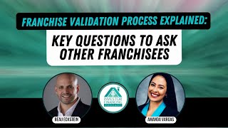 Franchise Validation Process Explained - Key Questions to Ask Other Franchisees