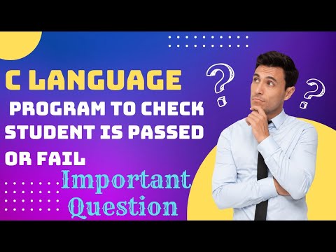 Important Question In C Language | Program To Check Student Is Passed Or Fail |Fail Ya Phir Pass ?