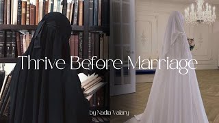 How To Thrive As A Single Muslimah And Prepare For Marriage