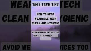 How to keep wearable tech clean and hygienic