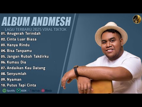 ANDMESH FULL ALBUM TERBAIK 2025 (LIRIK) ANUGERAH TERINDAH - LAGU POP TERBARU 2025 VIRAL TIKTOK 2025
