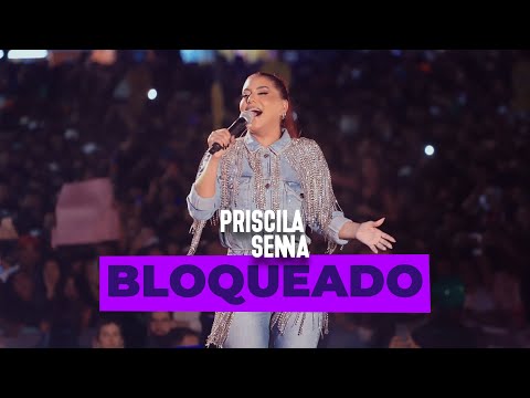 Priscila Senna - Bloqueado (Ao Vivo Em Caruaru 2022)