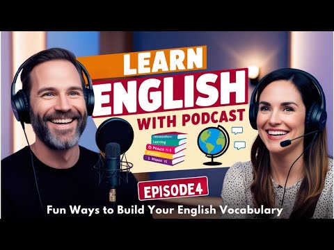 "Learn English with Podcast | Episode 4: 7 Fun Ways to Improve Your English Vocabulary Today"