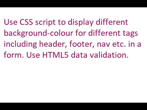 CSS script to display different background-color for different tags in a form.HTML5 Data Validation