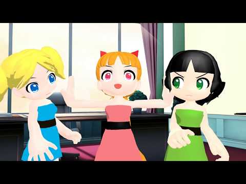(MMD) Powerpuff Girls - Sarcastic Bubbles