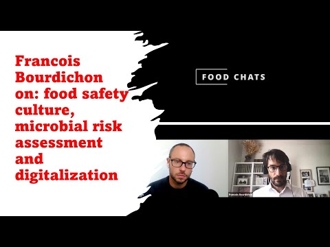 Food Chat n. 2 - Francois Bourdichon on food safety culture and microbial risk assessment
